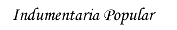 Colecci�n de Indumentaria Popular